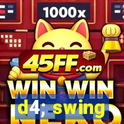 d4; swing